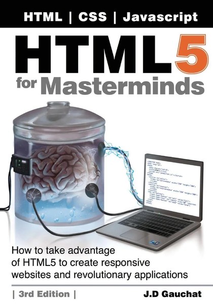 J D Gauchat | HTML5 For Masterminds, 3Rd Edition | Taschenbuch | Englisch (2017)-image