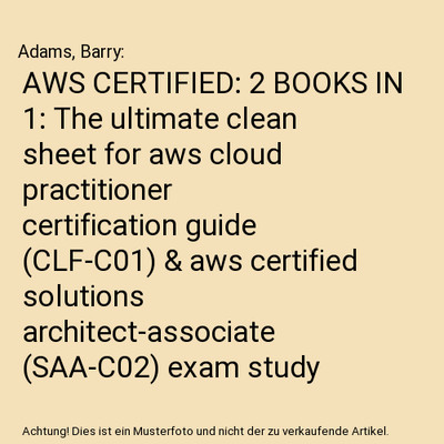 AWS CERTIFIED: 2 BOOKS IN 1: The ultimate clean sheet for aws cloud practitioner