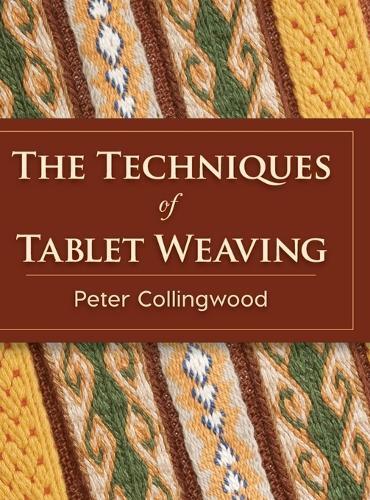 Thumbnail - Peter Collingwood The Techniques Of Tablet Weaving (gebundene Ausgabe)