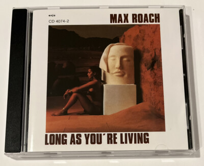 Long As You're Living by Max Roach (CD, 1993)