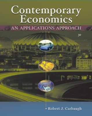 Contemporary Economics: An Applications Approach Third Edition Robert J Carbaugh