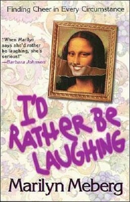 Id Rather Be Laughing - Paperback By Meberg, Marilyn - VERY GOOD
