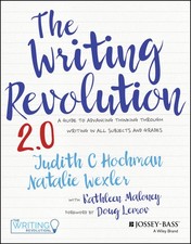 The Writing Revolution 20: A Guide to Advancing Thinking Through Writing in All