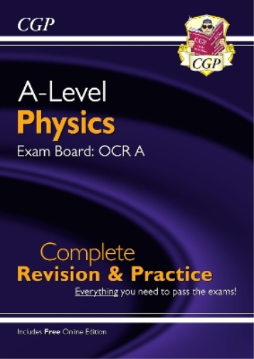 CGP Books A-Level Physics: OCR A Year 1 & 2 Complete Revis (Mixed Media Product)