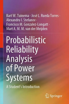 Probabilistic Reliability Analysis of Power Systems A Student's Introduction xii