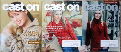 CAST ON: The Magazine for Knitters -  Three (3) Issues from 2006, 2010