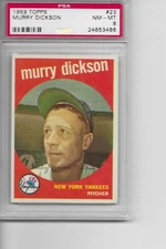 1959 Topps  #23 Murry Dickson PSA 8 N.Y. Yankees
