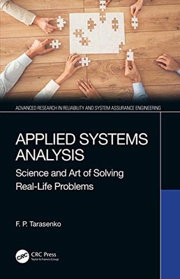 Applied Systems Analysis: Science and Art of Solving Real-Life Problems by F. P