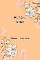 Bernard Nabonne | MaïTéNa | Taschenbuch | FranzöSisch (2024) | Roman