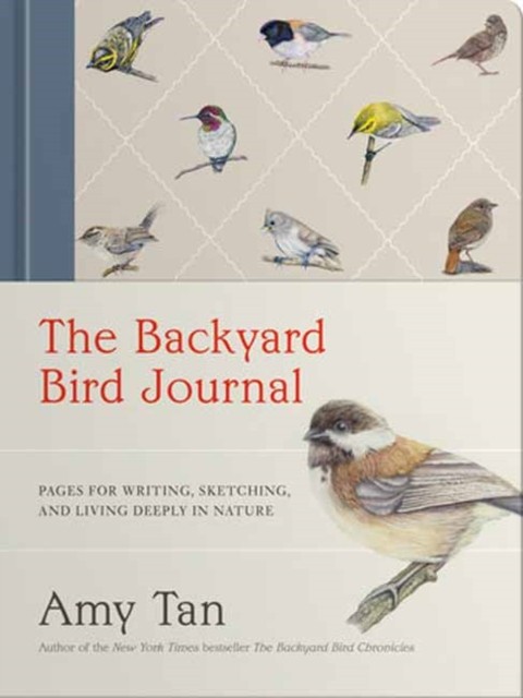The Backyard Bird Journal by Amy Tan (Miscellaneous print)