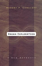 DREAM EXPLORATION: A NEW APPROACH By Robert P. Gongloff **Mint Condition**