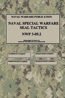 Department of the Nav NWP 3-05.2 Naval Special Warfare SEAL Tactic (Taschenbuch)