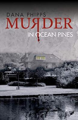 Murder in Ocean Pines Dana Phipps New Book 9781943290567