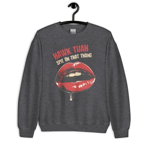 Hawk Tuah Spit on That Thing lustiges Meme Unisex-Sweatshirt - Bild 6 von 6