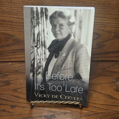Before It's Too Late by Vicky De Cervera (2011, Trade Paperback) VERY GOOD