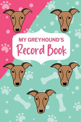 My Greyhound's Record Book Paperland Online Store Taschenbuch Englisch 2021
