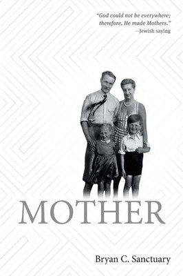 Bryan C. Sanctuary | Mother | Taschenbuch | Englisch (2025) | FriesenPress