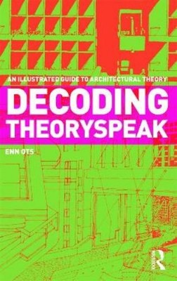 Enn Ots Decoding Theoryspeak (Taschenbuch)