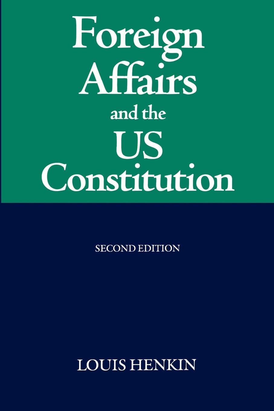 Thumbnail - Louis Henkin | Foreign Affairs And The United States Constitution |