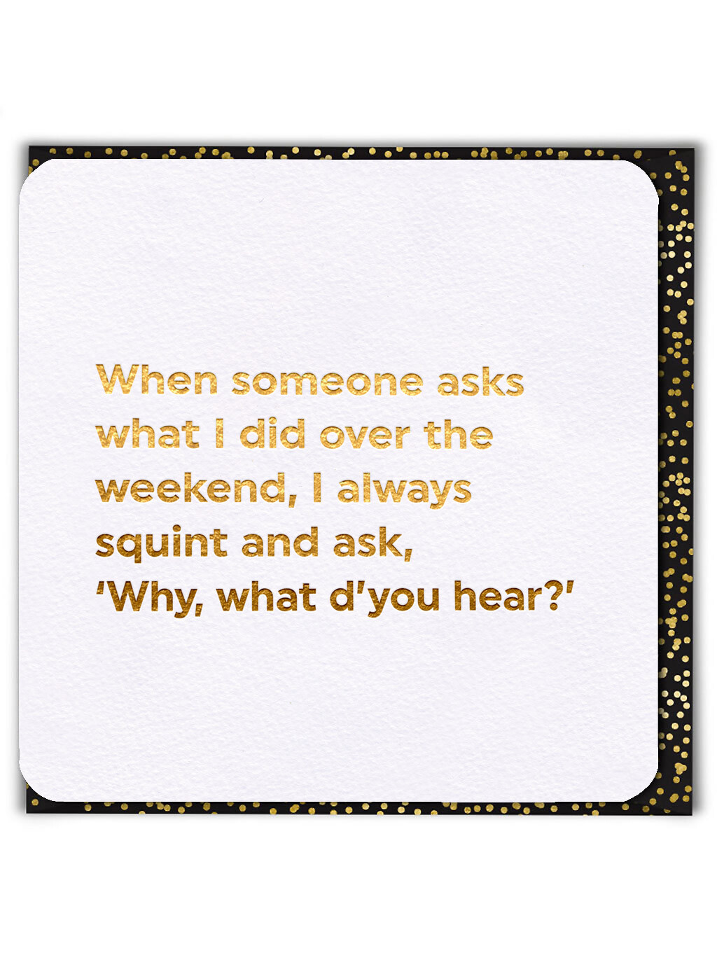Funny Birthday Card For Him Her Cheeky Comment Quote Witty Amusing Joke Humour
