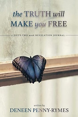 The Truth Will Make You Free by Deneen Penny-Rymes 9781088026618 NEW