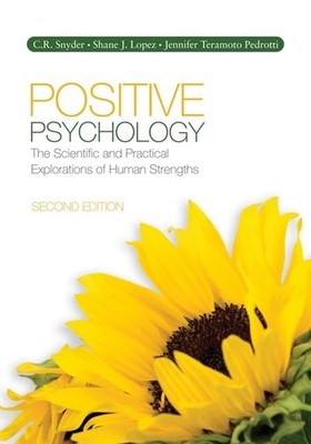 Positive Psychology: The Scientific and Practical Explorations of Human Stre...