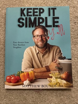 Keep It Simple Y'all: Easy dinners ..., Bounds, Matthew