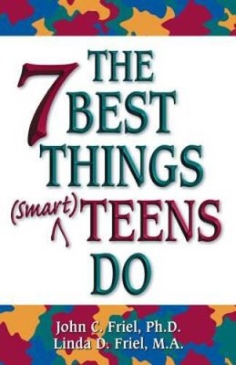 The 7 Best Things Smart Teens Do - Paperback By Friel, John - VERY GOOD