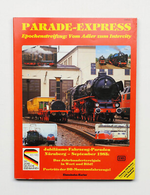 EK-Special 2 - Parade-Express - Epochenstreifzug: Vom Adler zum Intercity