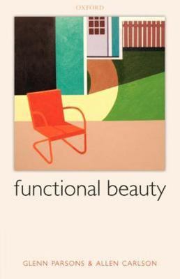 Functional Beauty, Paperback by Parsons, Glenn; Carlson, Allen, Brand New, Fr...