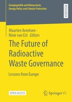 The Future Of Radioactive Waste Governance Lessons From Europe Arentsen (U. A.)