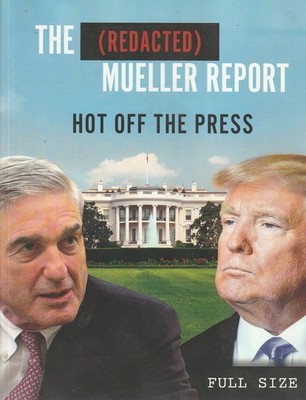 The (Redacted) Mueller Report: Hot Off The Press