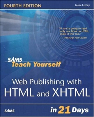 Sams Teach Yourself Web Publishing with HTML and XHTML in 21 Day