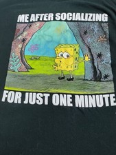 SpongeBob SquarePants T-shirts " Me After Socializing.". Size XL Pre Owned