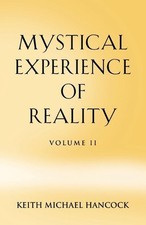 Mystical Experience of Reality - Volume II by Keith Michael Hancock Paperback Bo