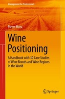 Wine Positioning: A Handbook With 30 Case Studies Of Wine Brands And Wine R