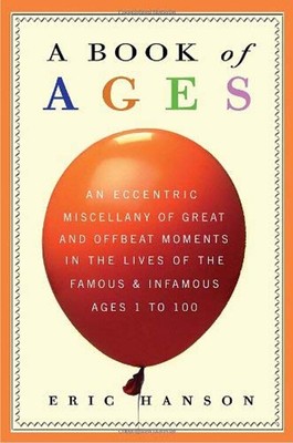 A Book of Ages : An Eccentric Miscellany of Great and Offbeat Mom