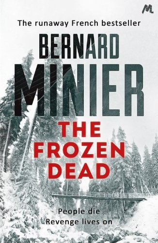 The Frozen Dead (Commandant Servaz),Bernard Minier, Alison And ,.9781444732269