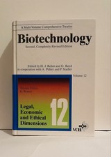 Biotechnology Vol 12: Legal Economic And Ethical Dimensions By D. Braur