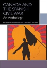 Image of Canada and the Spanish Civil War: An Anthology (Paperback or Softback)