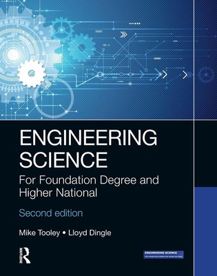Engineering Science: For Foundation Degree and Higher National by Mike Tooley (E