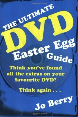 The Ultimate DVD Easter Egg Guide: How to Access the Hidden Extras in DVDs, Berr