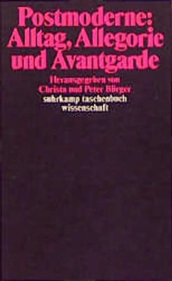 Postmoderne: der Alltag, die Allegorie und die Avantgarde