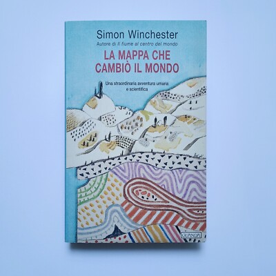 Simon Winchester,''Die Karte, die die Welt veränderte'',Guanda,2001