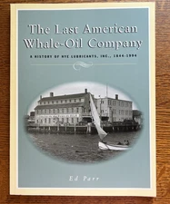 The Last American Whale-Oil Company PB 1996 Ed Parr NYE Lubricants 1844-1994