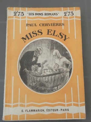 Paul Cervières: Miss Elsy / Flammarion ''Les Bons Romans'' Nr. 48 1932