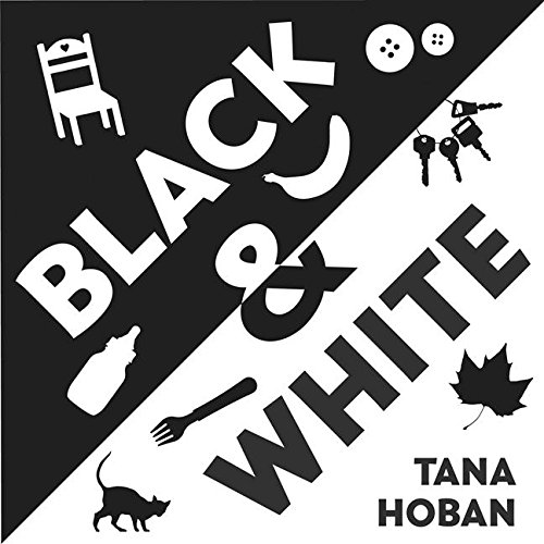Black & White: A High Contrast Book For Newborns - Hoban, Tana