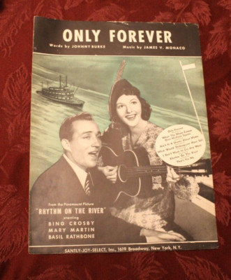 Only Forever ~ Burke/Monaco ~ Rhythm on the River ~ 1940 Santly-Joy Sheet Music