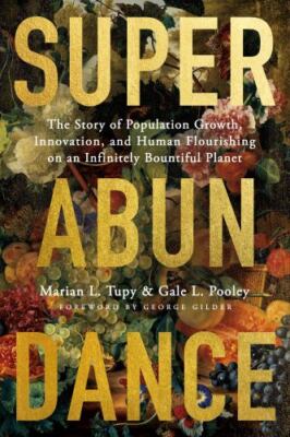 Superabundance The Story of Population Growth, Innovation and Human NEW ZZ122