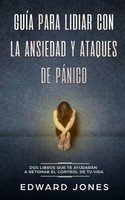 Ed Jones | GuíA Para Lidiar Con La Ansiedad Y Ataques De PáNico | Taschenbuch